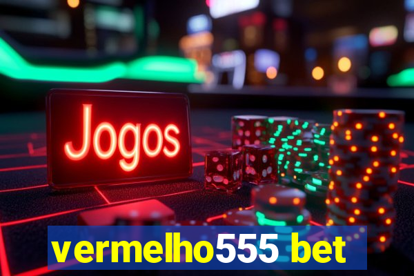 vermelho555 bet